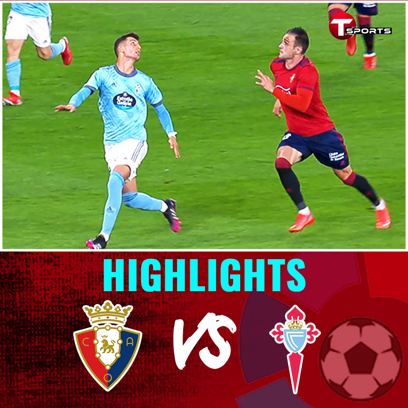 Extended Highlights | CA Osasuna vs RC Celta de Vigo | LaLiga 2021 | T Sports