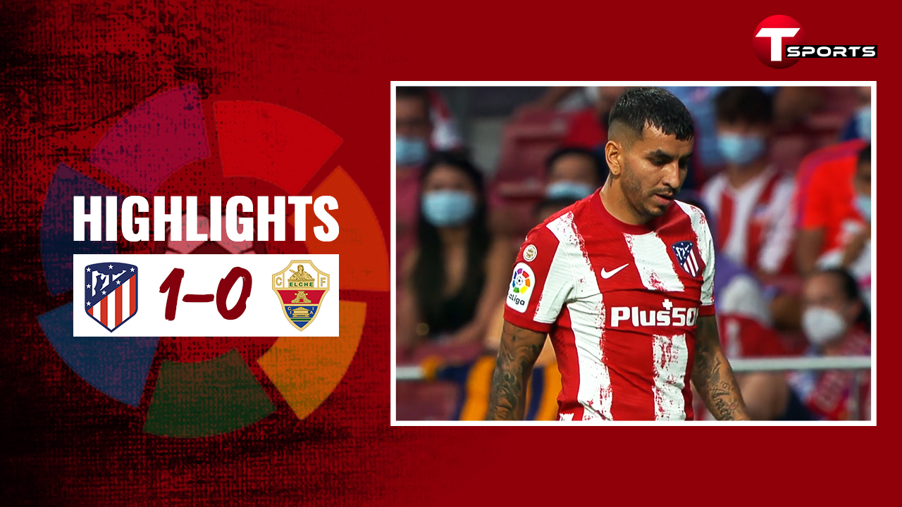 Extended Highlights | Atletico Madrid vs Elche CF | LaLiga 2021 | T Sports