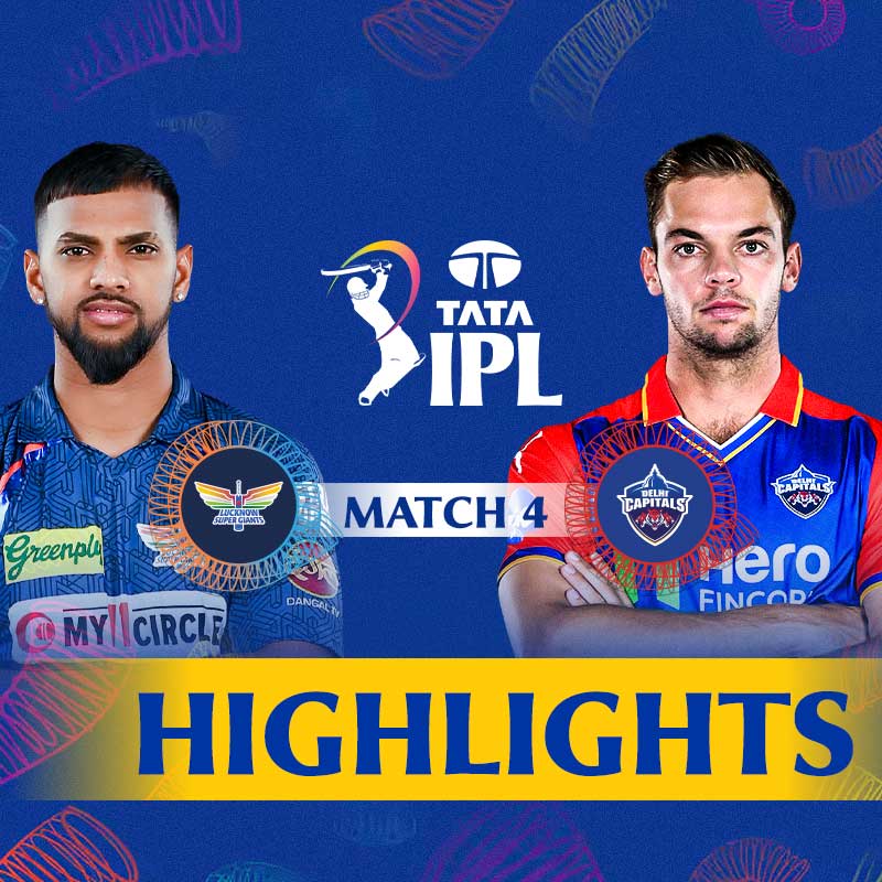 Highlights Lucknow Super Giants vs Delhi Capitals 4th Match IPL 2025