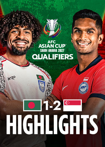 Highlights | Bangladesh vs Singapore | AFC Asian Cup Qualifiers | T Sports